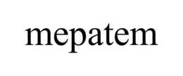 MEPATEM trademark