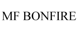 MF BONFIRE trademark