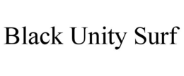 BLACK UNITY SURF trademark
