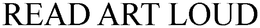 READ ART LOUD trademark