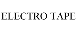 ELECTRO TAPE trademark