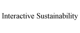 INTERACTIVE SUSTAINABILITY trademark