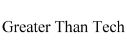 GREATER THAN TECH trademark
