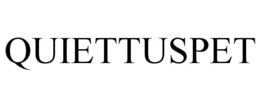 QUIETTUSPET trademark