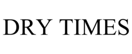 DRY TIMES trademark