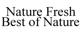 NATURE FRESH BEST OF NATURE trademark