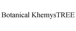 BOTANICAL KHEMYSTREE trademark
