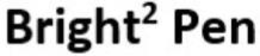 BRIGHT2 PEN trademark