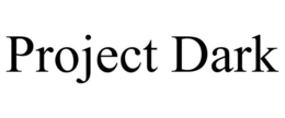 PROJECT DARK trademark