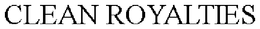 CLEAN ROYALTIES trademark