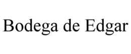BODEGA DE EDGAR trademark