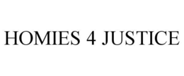 HOMIES 4 JUSTICE trademark