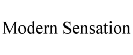 MODERN SENSATION trademark