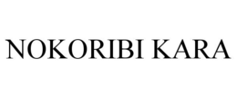 NOKORIBI KARA trademark