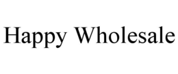 HAPPY WHOLESALE trademark