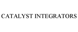 CATALYST INTEGRATORS trademark