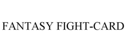 FANTASY FIGHT-CARD trademark