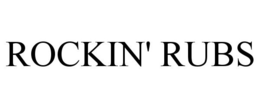 ROCKIN' RUBS trademark