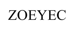 ZOEYEC trademark