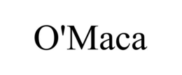 O'MACA trademark
