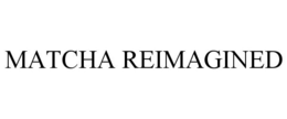 MATCHA REIMAGINED trademark