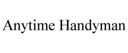 ANYTIME HANDYMAN trademark