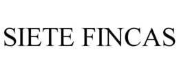 SIETE FINCAS trademark