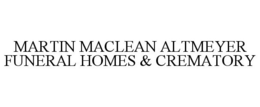 MARTIN MACLEAN ALTMEYER FUNERAL HOMES & CREMATORY trademark