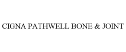 CIGNA PATHWELL BONE & JOINT trademark