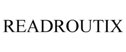 READROUTIX trademark