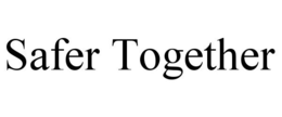 SAFER TOGETHER trademark