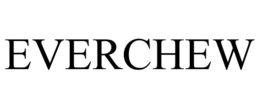 EVERCHEW trademark
