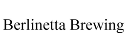 BERLINETTA BREWING trademark