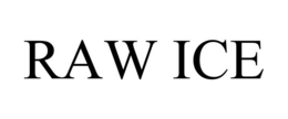RAW ICE trademark