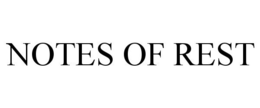NOTES OF REST trademark
