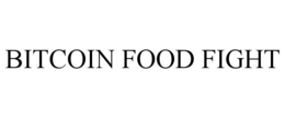 BITCOIN FOOD FIGHT trademark