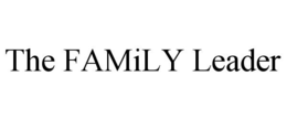 THE FAMILY LEADER trademark