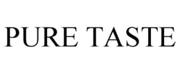 PURE TASTE trademark