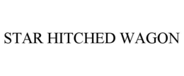 STAR HITCHED WAGON trademark