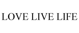 LOVE LIVE LIFE trademark