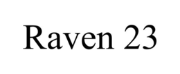 RAVEN 23 trademark