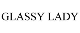 GLASSY LADY trademark