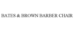BATES & BROWN BARBER CHAIR trademark