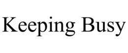 KEEPING BUSY trademark