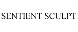 SENTIENT SCULPT trademark