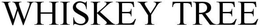 WHISKEY TREE trademark