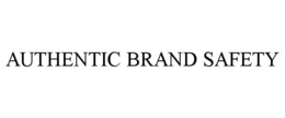 AUTHENTIC BRAND SAFETY trademark