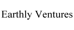 EARTHLY VENTURES trademark