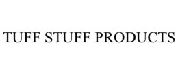 TUFF STUFF PRODUCTS trademark