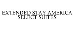 EXTENDED STAY AMERICA SELECT SUITES trademark